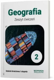 Geografia 2. Zeszyt ćwiczeń. Szkoła branżowa I stopnia