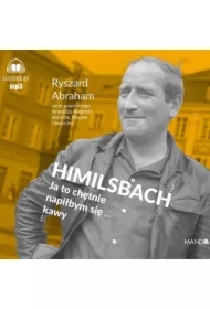 Himilsbach. Ja to chętnie napiłbym się kawy