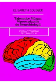 Tajemnice Mózgu: Wprowadzenie do Neurobiologii