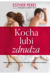 Kocha, lubi, zdradza