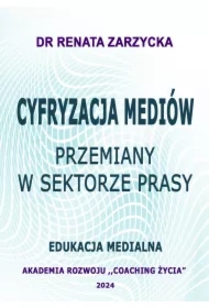 Cyfryzacja mediów. Przemiany w sektorze prasy. Edukacja Medialna