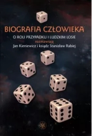 Biografia człowieka. O roli przypadku i ludzkim losie rozmawiają Jan Kieniewicz i ksiądz Stanisław Rabiej