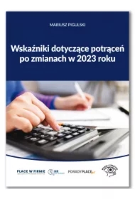 Wskaźniki dotyczące potrąceń po zmianach w 2023 roku