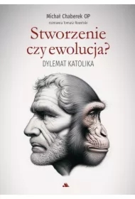 Stworzenie czy ewolucja? Dylemat katolika