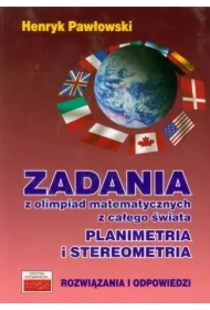 Zadania z olimpiad matematycznych z całego świata. Planimetria i stereometria