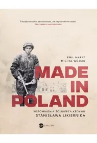 Made in Poland. Wspomnienia żołnierza Kedywu Stanisława Likiernika
