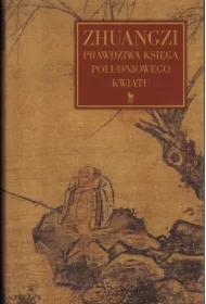 Zhuangzi. Prawdziwa księga południowego kwiatu