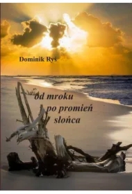 Od mroku po promień słońca