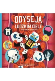 Odyseja po ludzkim ciele z profesorem Astrokotem
