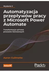 Automatyzacja przepływów pracy z Microsoft Power Automate. Transformacja cyfrowa procesów biznesowych