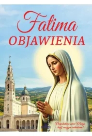 Fatima - miejsce niezwykłe..