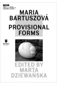 Maria Bartuszowa Provisional Forms