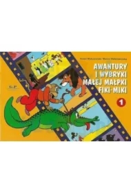 Awantury i wybryki małej małpki Fiki-Miki. Fiki-Miki. Tom 1