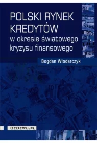 Polski rynek kredytów w okresie światowego kryzysu finansowego