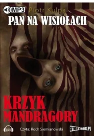 Pan na Wisiołach - Tom II - Krzyk Mandragory