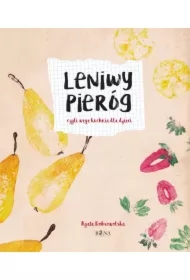 Leniwy Pieróg, czyli wege kuchnia dla dzieci