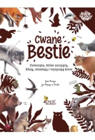 Cwane bestie. Zwierzęta, które szczypią, kłują, strzelają i wysysają krew