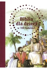 Biblia dla dzieci w 100 historiach