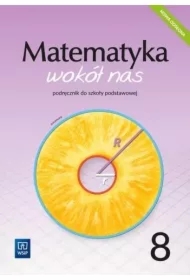 Matematyka wokół nas. Podręcznik. Klasa 8. Szkoła podstawowa