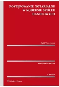 Postępowanie notarialne w Kodeksie spółek handlowych