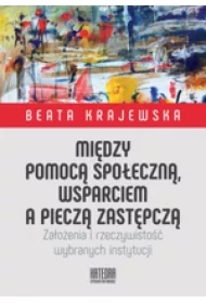 Między pomocą społeczną, wsparciem a pieczą...