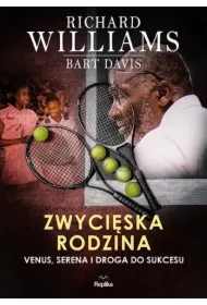 Zwycięska rodzina. Venus, Serena i droga do sukcesu