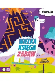 Wielka księga zabaw. Kraina dinozaurów