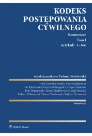 Kodeks postępowania cywilnego. Komentarz. Tom I. Artykuły 1&ndash;366