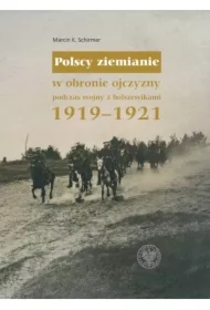 Polscy ziemianie w obronie ojczyzny podczas wojny z bolszewikami 1919-1921