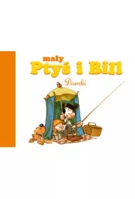 Domki. Mały Ptyś i Bill. Tom 3