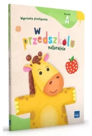 W przedszkolu naturalnie. Poziom A. Wyprawka plastyczna