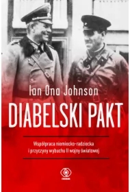 Diabelski pakt. Współpraca niemiecko-radziecka i przyczyny wybuchu II wojny światowej