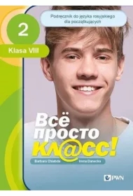 Wsio prosto kl@ss 2. Podręcznik do języka rosyjskiego dla początkujących. Klasa 8