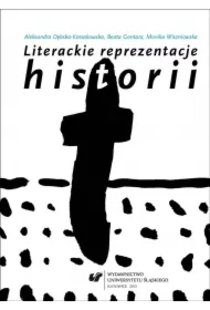 Literackie reprezentacje historii: świadectwa...