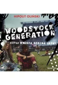 Woodstock Generation, czyli Wyższa Szkoła Jazdy
