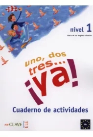 Uno dos tres... ya! Nivel 1. Cuaderno de actividades