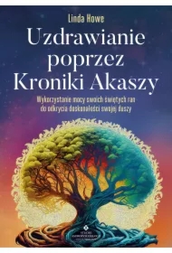 Uzdrawianie poprzez Kroniki Akaszy