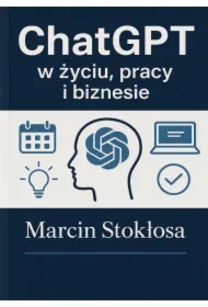 ChatGPT w życiu, pracy i biznesie