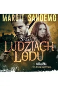 Gorączka. Saga o Ludziach Lodu. Tom 12