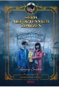 Ogromne okno. Seria niefortunnych zdarzeń. Tom 3