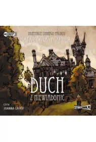 Duch z niewiadomic tajemnice starego pałacu Tom 1