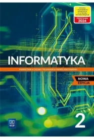 Informatyka 2. Podręcznik do liceum i technikum. Zakres podstawowy. Nowa edycja