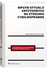 Wpływ sytuacji kryzysowych na stosunki cywilnoprawne