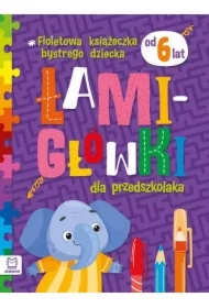 Fioletowa książeczka bystrego dziecka. Łamigłówki dla przedszkolaka od 6 lat