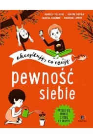 Pewność siebie. Akceptuję, co czuję