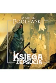 Księga zepsucia. Tom 1