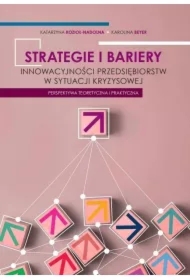 Strategie i bariery innowacyjności przedsiębiorstw
