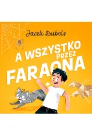 A wszystko przez Faraona