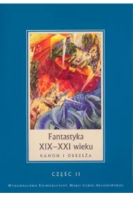 Fantastyka XIX-XXI wieku cz.2 Kanon i obrzeża