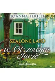 Szalone lato w Olszowym Jarze. Olszowy Jar. Tom 3